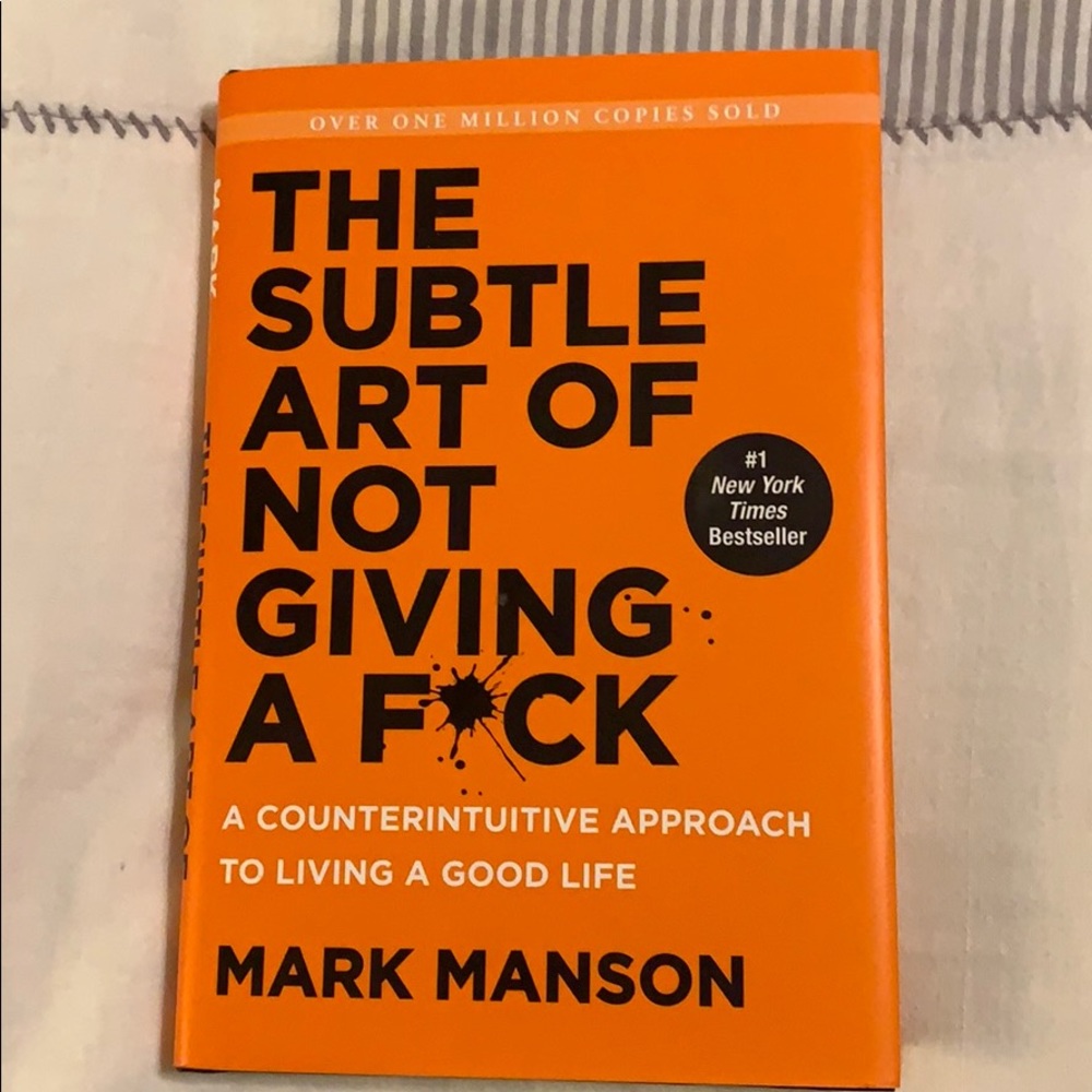The Subtle Art of Not Giving a F*ck by Mark Manson